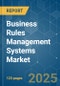 Business Rules Management Systems - Market Share Analysis, Industry Trends & Statistics, Growth Forecasts (2025 - 2030) - Product Image