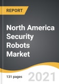 North America Security Robots Market 2021-2028- Product Image