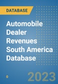 Automobile Dealer Revenues South America Database- Product Image