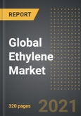 Global Ethylene Market (Value, Volume) - Analysis by Feedstock, Application, End-Use, by Region, by Country (2020 Edition): Market Insights, Covid-19 Impact, Competition and Forecast (2020-2025)- Product Image
