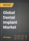 Global Dental Implant Market - Analysis by Product Type (Endosteal, Subperiosteal), Material, End User, by Region, by Country (2021 Edition): Market Insights, Covid-19 Impact, Competition and Forecast (2020-2025) - Product Thumbnail Image