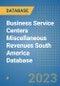 Business Service Centers Miscellaneous Revenues South America Database - Product Thumbnail Image