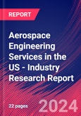 Aerospace Engineering Services in the US - Industry Research Report- Product Image