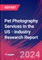 Pet Photography Services in the US - Industry Research Report - Product Image