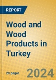 Wood and Wood Products in Turkey- Product Image