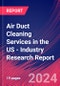 Air Duct Cleaning Services in the US - Industry Research Report - Product Thumbnail Image