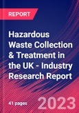 Hazardous Waste Collection & Treatment in the UK - Industry Research Report- Product Image