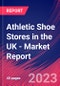 Athletic Shoe Stores in the UK - Industry Market Research Report - Product Image