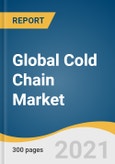 Global Cold Chain Market Size, Share & Trends Analysis Report by Type (Storage, Monitoring Components), by Equipment (Storage, Transportation), by Application (Fish, Meat & Seafood), by Packaging, and Segment Forecasts, 2021-2028- Product Image