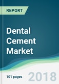 Dental Cement Market - Forecasts From 2018 to 2023- Product Image