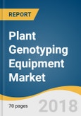 Plant Genotyping Equipment Market Size, Share & Trends Analysis Report By End Use, By Equipment (SNP Genotyping Equipment, Liquid Handler), By Application (Breeding, Product Equipment), And Segment Forecasts, 2018 - 2025- Product Image