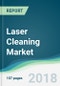 Laser Cleaning Market - Forecasts From 2018 to 2023 - Product Thumbnail Image