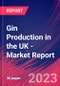 Gin Production in the UK - Industry Market Research Report - Product Thumbnail Image