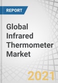 Global Infrared Thermometer Market by Type (Fixed, Portable), Component (Optical, Display & Interface Units), Application (Medical, Non-Medical), End-use (Residential, Commercial, Industrial), and Geography - Forecast to 2025- Product Image