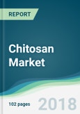 Chitosan Market - Forecasts From 2018 to 2023- Product Image
