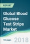 Global Blood Glucose Test Strips Market - Forecasts From 2018 to 2023 - Product Thumbnail Image