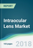 Intraocular Lens Market - Forecasts From 2018 to 2023- Product Image