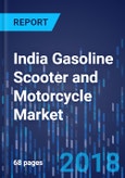 India Gasoline Scooter and Motorcycle Market by Product, by Engine Capacity - Market Size, Share, Development, Growth, and Demand Forecast, 2013-2025- Product Image