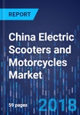 China Electric Scooters and Motorcycles Market by Product, by Battery Type, by Voltage, by Technology - Market Size, Share, Development, Growth and Demand Forecast, 2013-2025- Product Image