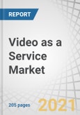 Video as a Service Market by Application (Corporate Communication, Training and Development, and Marketing and Client Engagement), Cloud Deployment Mode, Vertical (Healthcare and Life Sciences and BFSI), and Region - Global forecast to 2026- Product Image
