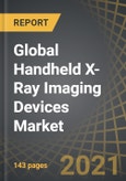 Global Handheld X-Ray Imaging Devices Market by Area of Application, Device Class, End-Users, and by Key Geographical Regions: Industry Trends and Global Forecasts, 2020-2030- Product Image