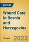 Wound Care in Bosnia and Herzegovina - Product Image