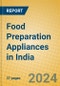Food Preparation Appliances in India - Product Image