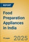 Food Preparation Appliances in India - Product Thumbnail Image