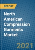 North American Compression Garments Market 2020-2026- Product Image