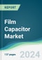 Film Capacitor Market - Forecasts from 2024 to 2029 - Product Image