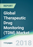 Global Therapeutic Drug Monitoring (TDM) Market - Forecasts From 2018 to 2023- Product Image