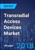 Transradial Access Devices Market by Product, by Application, by End User, by Geography - Global Market Size, Share, Development, Growth, and Demand Forecast, 2013 - 2023- Product Image
