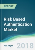 Risk Based Authentication Market - Forecasts From 2018 to 2023- Product Image