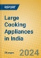Large Cooking Appliances in India - Product Image