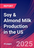 Soy & Almond Milk Production in the US - Industry Market Research Report- Product Image