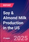 Soy & Almond Milk Production in the US - Industry Market Research Report - Product Thumbnail Image