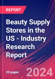 Beauty Supply Stores in the US - Industry Research Report- Product Image