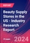 Beauty Supply Stores in the US - Industry Research Report - Product Thumbnail Image
