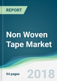 Non Woven Tape Market - Forecasts From 2018 to 2023- Product Image