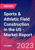 Sports & Athletic Field Construction in the US - Industry Market Research Report- Product Image