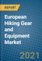 European Hiking Gear and Equipment Market 2020-2026 - Product Thumbnail Image