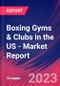 Boxing Gyms & Clubs in the US - Industry Market Research Report - Product Image