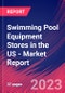 Swimming Pool Equipment Stores in the US - Industry Market Research Report - Product Thumbnail Image