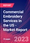 Commercial Embroidery Services in the US - Industry Market Research Report - Product Image