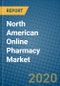 North American Online Pharmacy Market 2020-2026 - Product Thumbnail Image