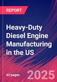 Heavy-Duty Diesel Engine Manufacturing in the US - Industry Market Research Report- Product Image