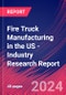 Fire Truck Manufacturing in the US - Industry Research Report - Product Thumbnail Image