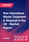 Non-Hazardous Waste Treatment & Disposal in the UK - Industry Market Research Report - Product Image