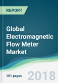 Global Electromagnetic Flow Meter Market - Forecasts from 2018 to 2023- Product Image