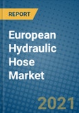 European Hydraulic Hose Market 2020-2026- Product Image
